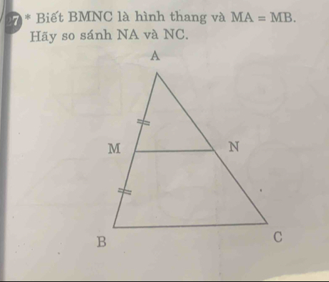 Biết BMNC là hình thang và MA=MB. 
Hãy so sánh NA và NC.