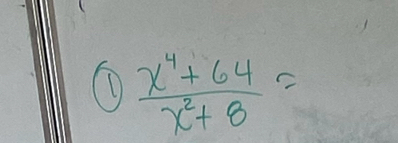  (x^4+64)/x^2+8 =