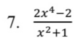  (2x^4-2)/x^2+1 