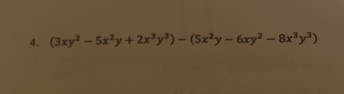 (3xy^2-5x^2y+2x^3y^3)-(5x^2y-6xy^2-8x^3y^3)