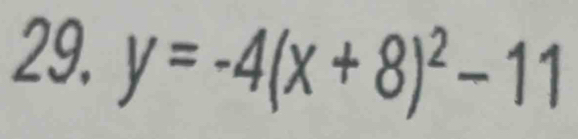 y=-4(x+8)^2-11