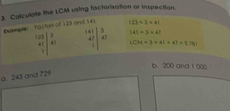 Solved: Calculate the LCM using factorisation or inspection. Example ...