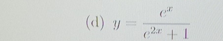 y= e^x/e^(2x)+1 