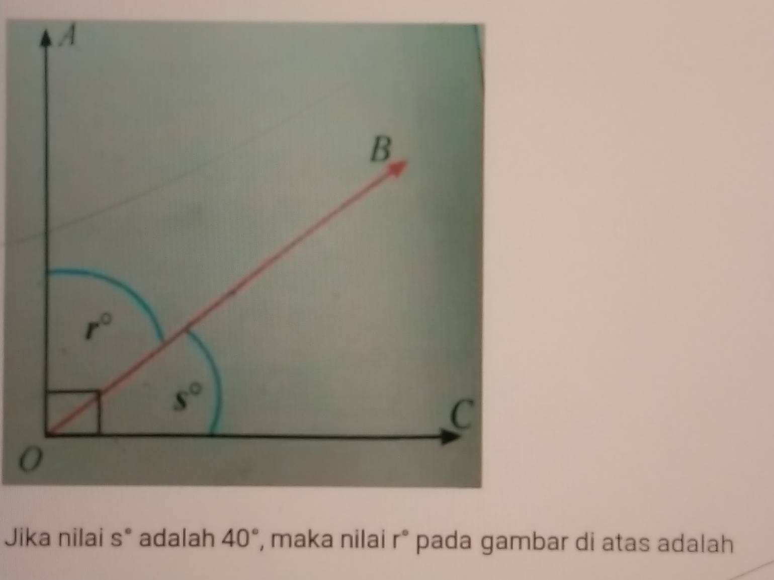 Jika nilai S° adalah 40° , maka nilai r° pada gambar di atas adalah