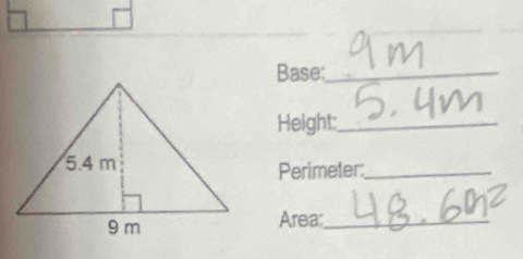 Base:_ 
Height:_ 
Perimeter:_ 
Area:_