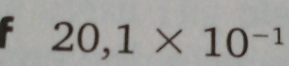 20,1* 10^(-1)