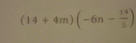 (14+4m)(-6n- 14/8 )