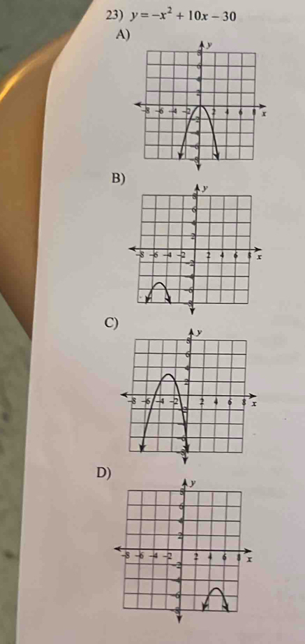 y=-x^2+10x-30
A) 
B) 
C) 
D)