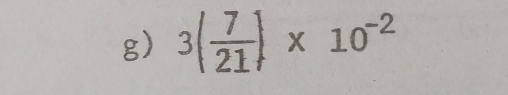 3( 7/21 )* 10^(-2)