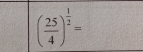 ( 25/4 )^ 1/2 =