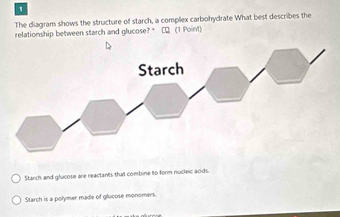 Solved: The diagram shows the structure of starch, a complex ...
