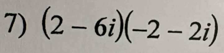 (2-6i)(-2-2i)