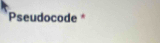 Pseudocode *