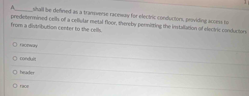 Solved: A_ shall be defined as a transverse raceway for electric ...