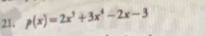 p(x)=2x^3+3x^4-2x-3