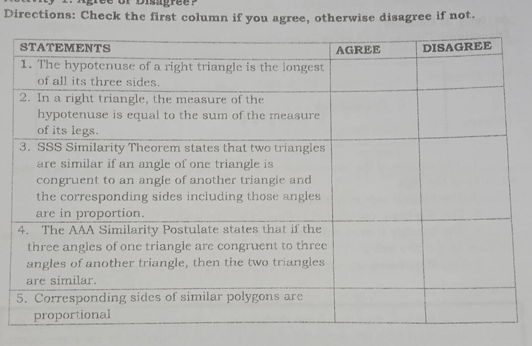 Agree or Disagree? 
Directions: Check the first column if you agree, otherwise disagree if not.