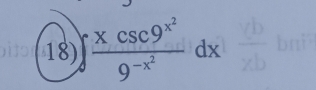 frac xcsc 9^(x^2)9^(-x^2)dx