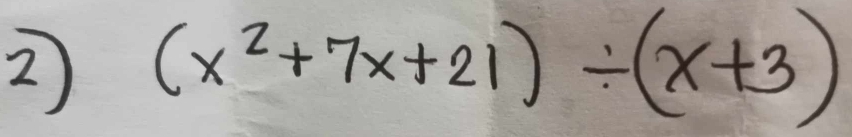 2 (x^2+7x+21)/ (x+3)