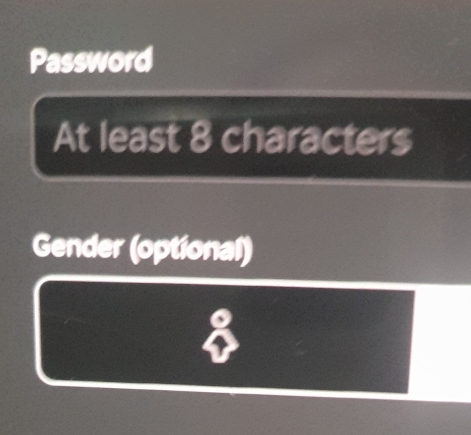 Password 
At least 8 characters 
Gender (optional)