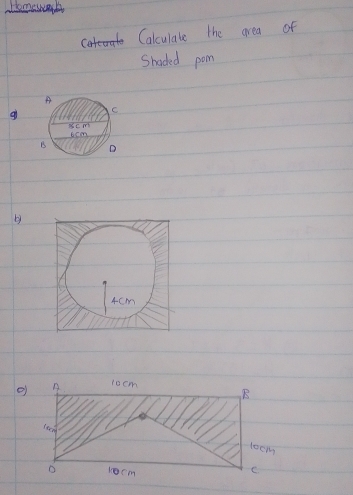 Ume 
Calculate the grea of 
Shaded pom
9
by