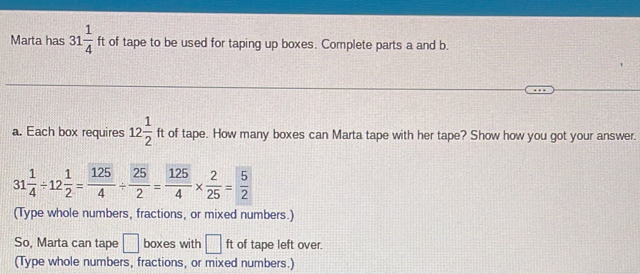 Marta has 31 1/4 ft of tape to be used for taping up boxes. Complete ...