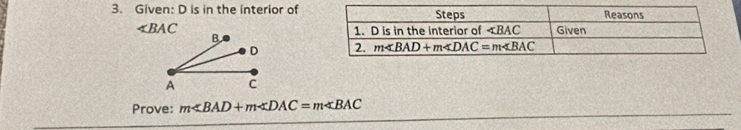 Given: D is in the interior of
Prove: m