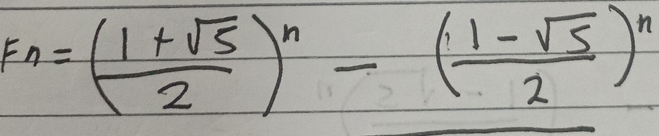 F_n=( (1+sqrt(5))/2 )^n-( (1-sqrt(5))/2 )^n