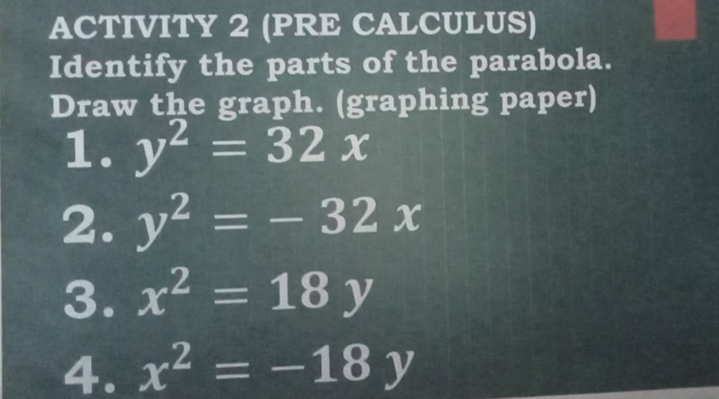 Solved: ACTIVITY 2 (PRE CALCULUS) Identify the parts of the parabola ...
