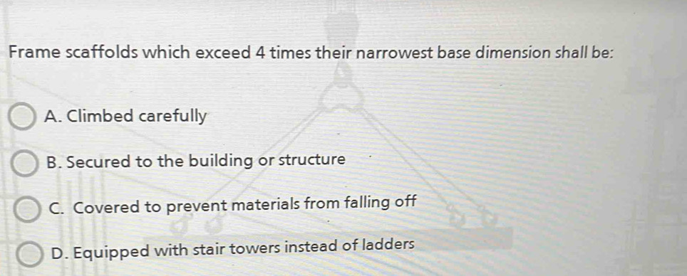 Frame scaffolds which exceed 4 times their narrowest base dimension ...