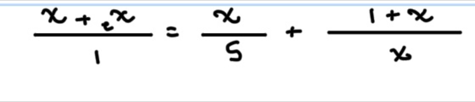  (x+x)/1 = x/5 + (1+x)/x 