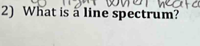 What is a line spectrum?