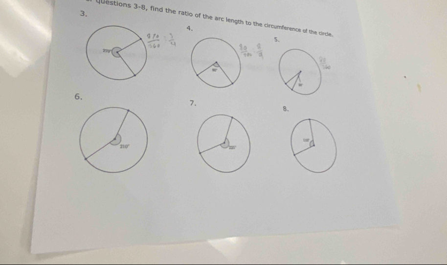 questions 3-8, find the ratio of the arc length to the circumference of the circle.
4.
5、
6.
7.
8.