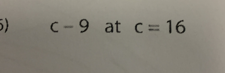 C-9 at c=16