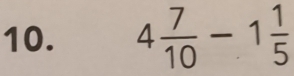 4 7/10 -1 1/5 