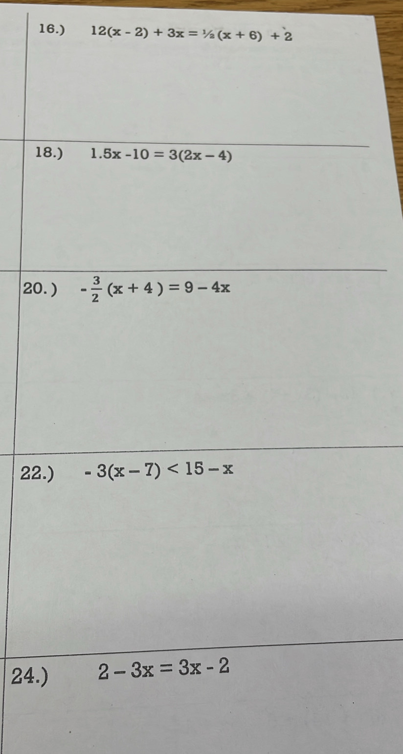 16.) 12(x-2)+3x=1/2(x+6)+2
1
20
22
24