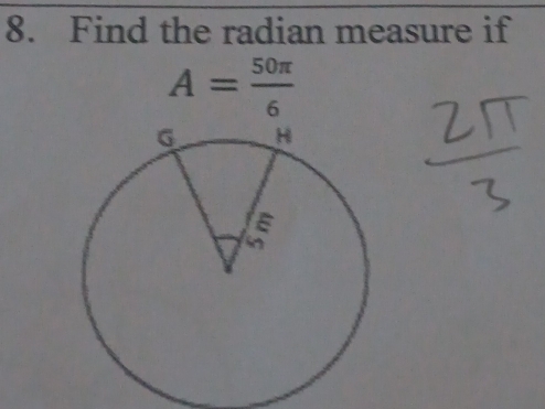 Find the radian measure if
A= 50π /6 