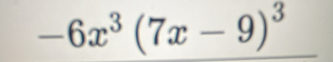 -6x^3(7x-9)^3