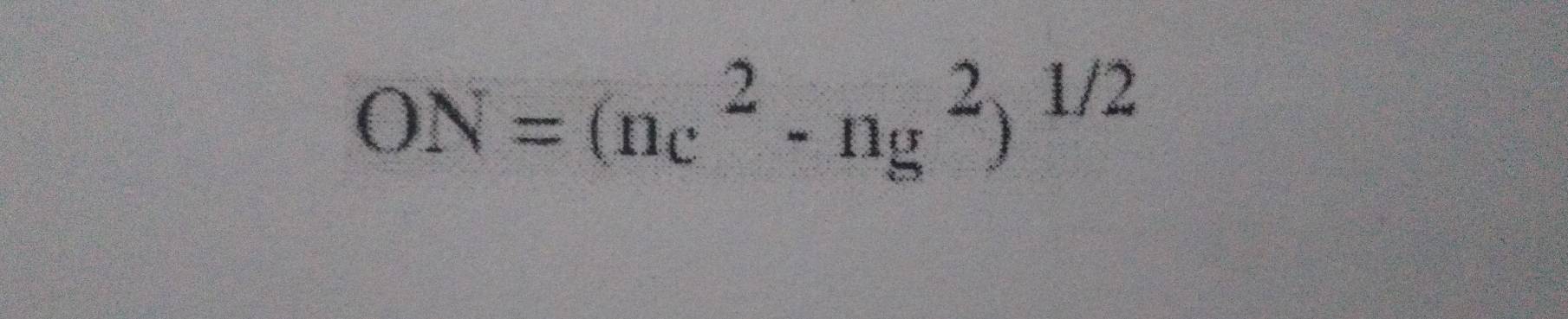 ON=(n_c^(2-n_g^2)^1/2)