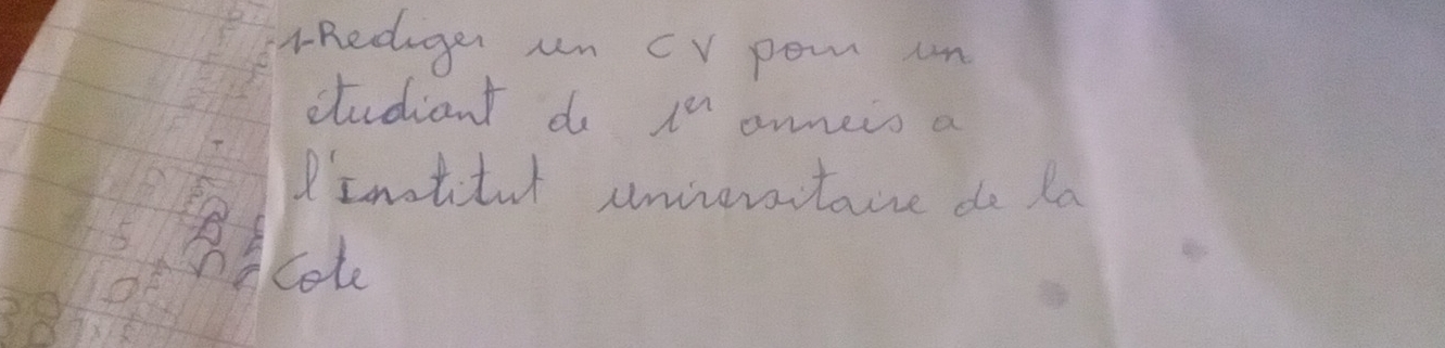 rRedager un cV pon un 
studiant do 1^n onnets a 
inotitul univerartaire do la 
cok