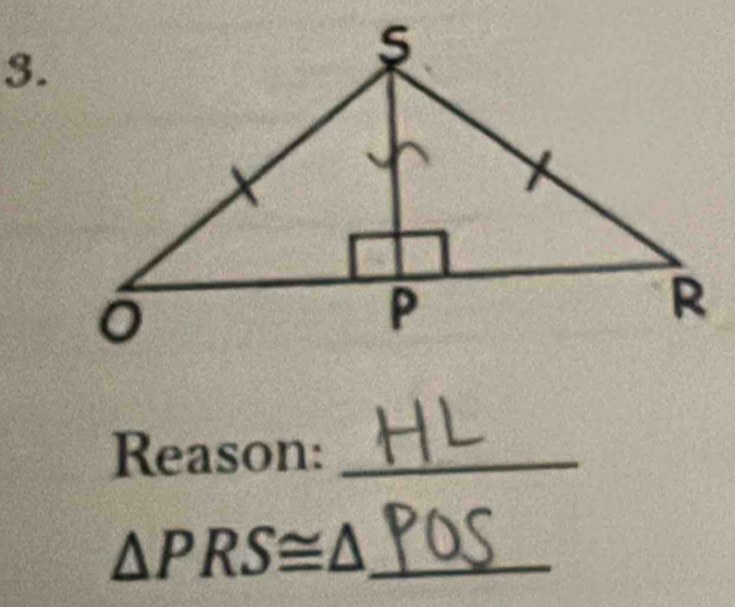 Reason:_
△ PRS≌ ≌ △ _