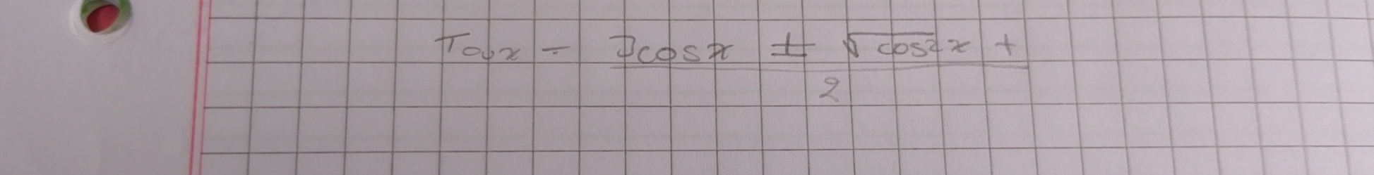 T_0x- 3cos x/2 =sqrt(cos^2x)+2