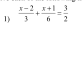  (x-2)/3 + (x+1)/6 = 3/2 