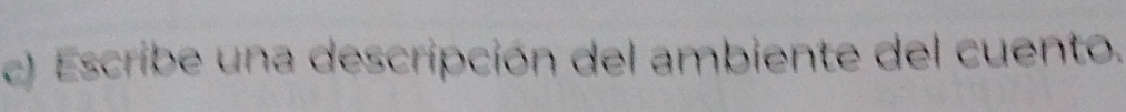 Escribe una descripción del ambiente del cuento.