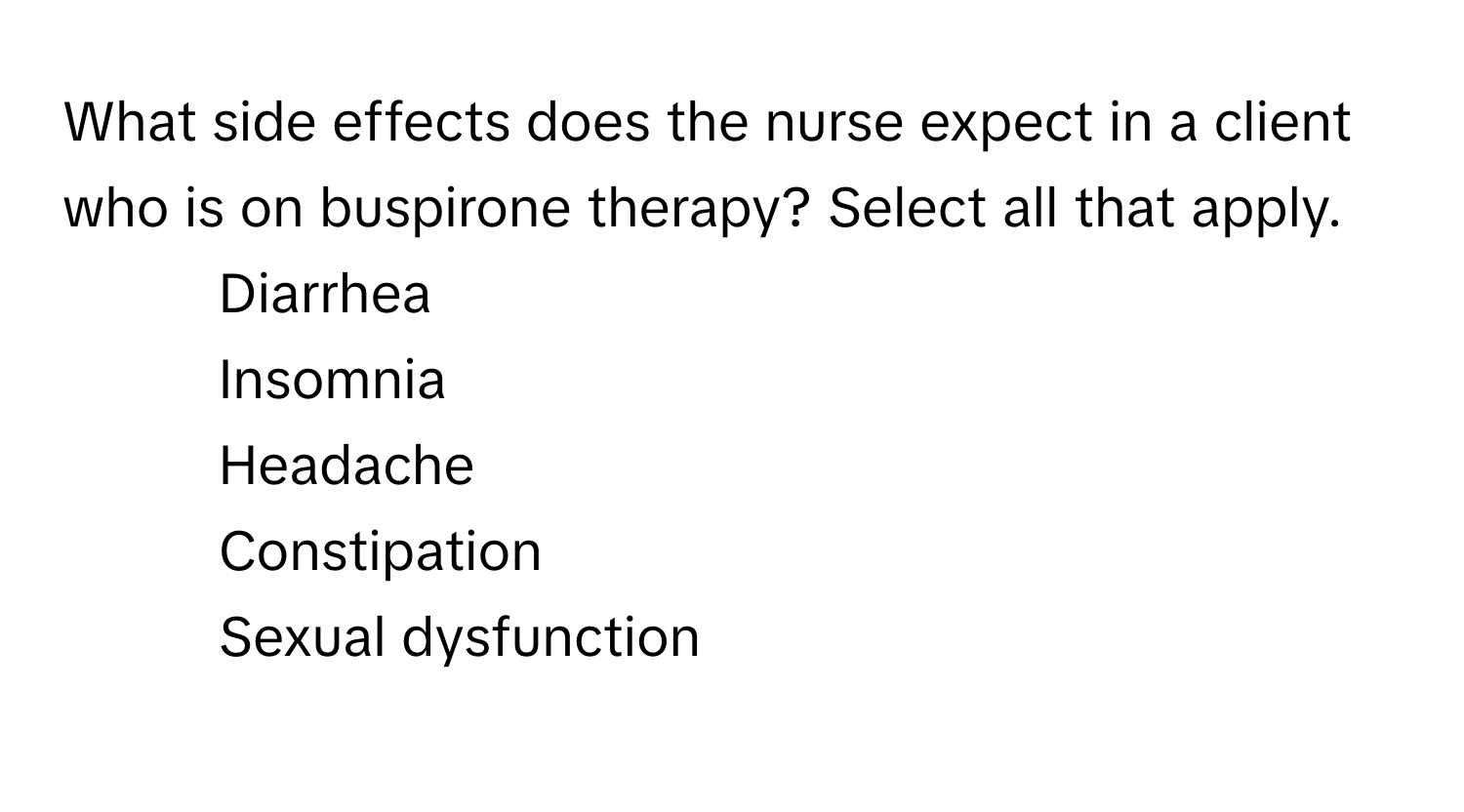 Solved: What side effects does the nurse expect in a client who is on ...