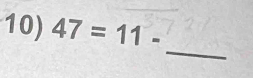 47=11-
_