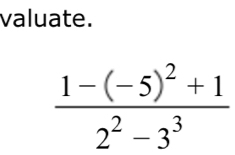 valuate.
frac 1-(-5)^2+12^2-3^3