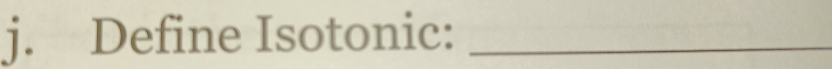 Define Isotonic:_