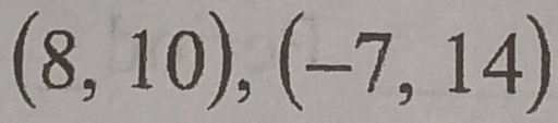 (8,10), (-7,14)