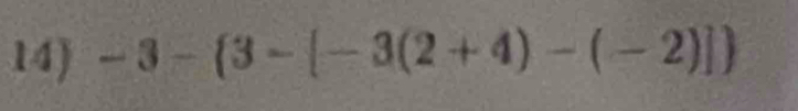 -3- 3-[-3(2+4)-(-2)]