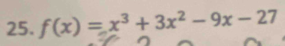 f(x) = x³ + 3x² − 9x - 27